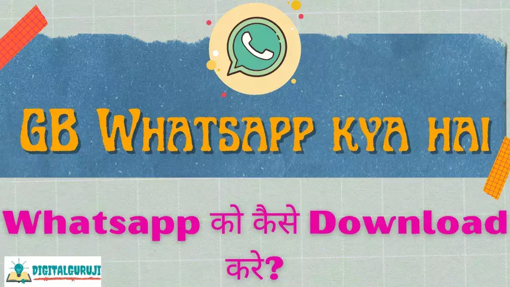 GB Whatsapp kya hai