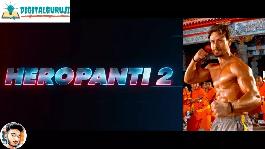 Heropanti 2 Full Movie Download filmyzilla