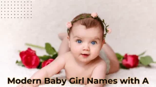 989+ Latest & Modern Baby Girl Names with A