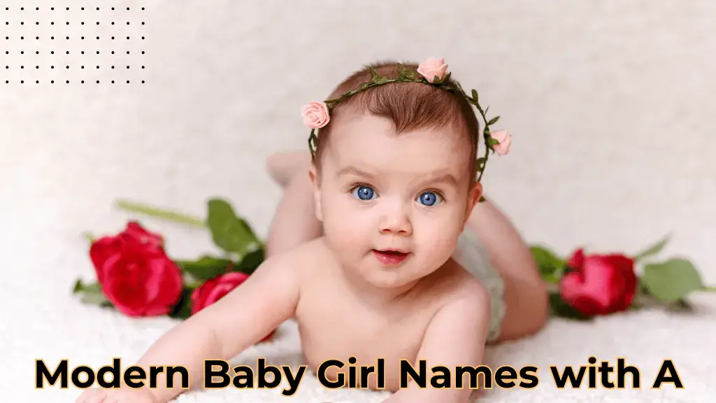 Modern Baby Girl Names with A